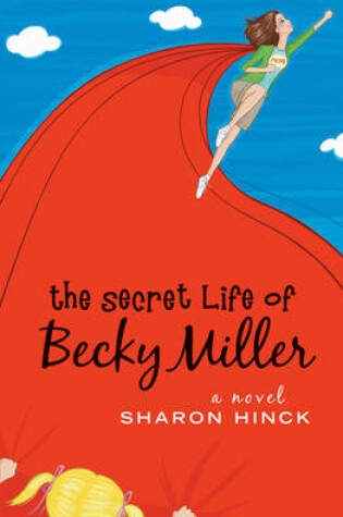 Cover of The Secret Life of Becky Miller