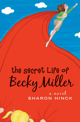 Book cover for The Secret Life of Becky Miller