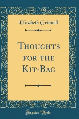 Cover of Thoughts for the Kit-Bag (Classic Reprint)