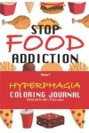 Book cover for STOP FOOD ADICTION, Hyperphagia coloring journal - Coloring food for adults - 30 days support - volume 3