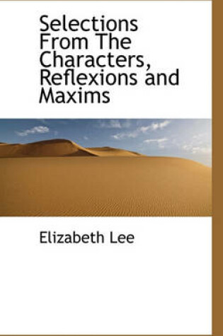 Cover of Selections from the Characters, Reflexions and Maxims