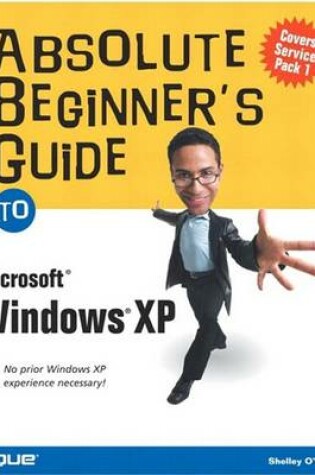 Cover of Absolute Beginner's Guide to Microsoft Windows Xp