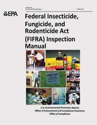 Book cover for Federal Insecticide, Fungicide, and Rodenticide Act (FIFRA) Inspection Manual