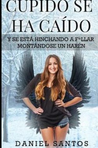 Cover of Cupido Se Ha Caído