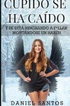 Book cover for Cupido Se Ha Caído