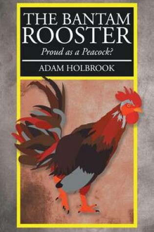 Cover of The Bantam Rooster