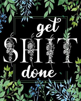 Book cover for Get Shit Done