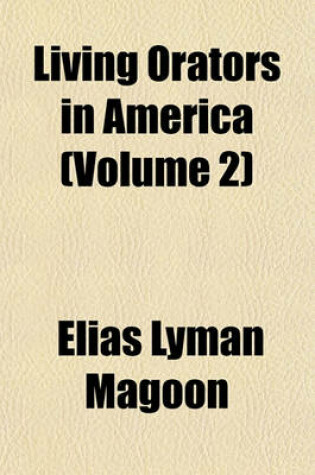 Cover of Living Orators in America (Volume 2)