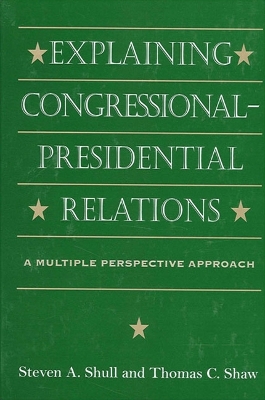 Book cover for Explaining Congressional-Presidential Relations