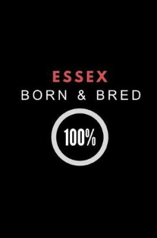 Cover of Essex Born & Bred 100%