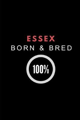 Book cover for Essex Born & Bred 100%