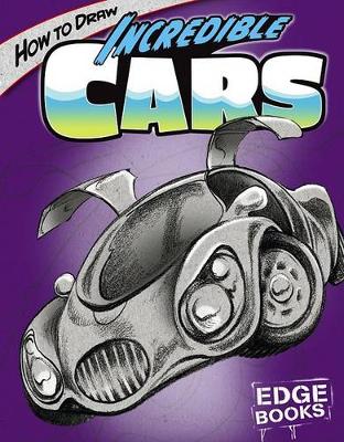 Cover of How to Draw Incredible Cars