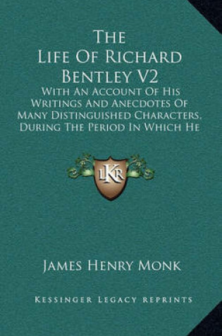 Cover of The Life of Richard Bentley V2