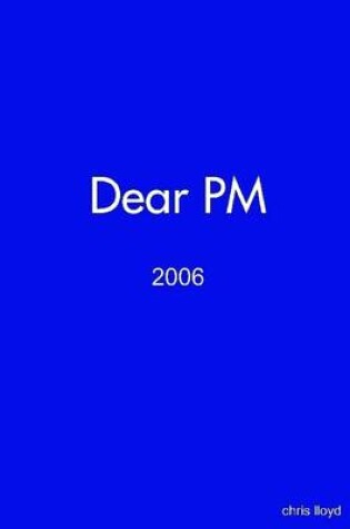 Cover of Dear PM: 2006