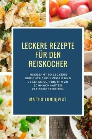 Cover of Leckere Rezepte F r Den Reiskocher