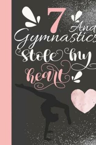Cover of 7 And Gymnastics Stole My Heart