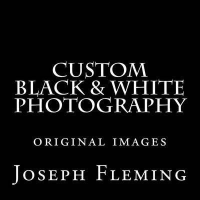 Book cover for Custom Black & White Photography