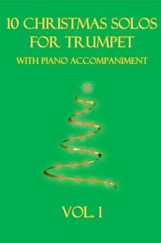 Cover of 10 Christmas Solos for Trumpet with Piano Accompaniment