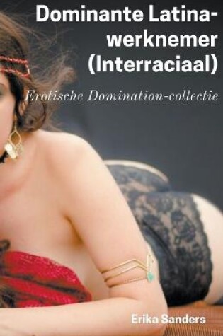 Cover of Dominante Latina-Werknemer (Interraciaal)