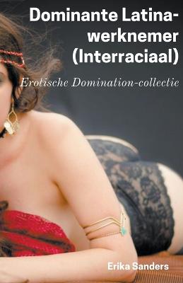 Book cover for Dominante Latina-Werknemer (Interraciaal)