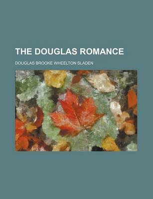 Book cover for The Douglas Romance