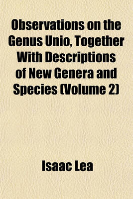 Book cover for Observations on the Genus Unio, Together with Descriptions of New Genera and Species (Volume 2)