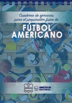 Book cover for Cuaderno de Ejercicios para el Preparador Fisico de Futbol Americano