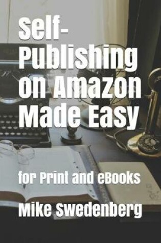 Cover of Self-Publishing on Amazon Made Easy