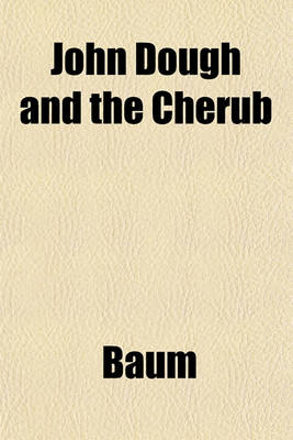 Book cover for John Dough and the Cherub