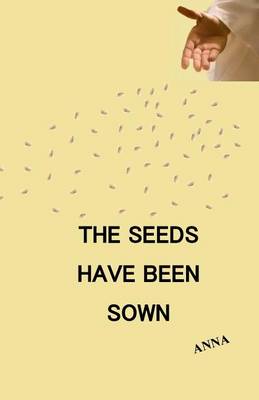 Book cover for The Seeds Have Been Sown