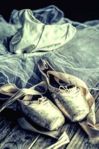 Cover of Ballet Shoes and a Tutu - Lined Notebook with Margins