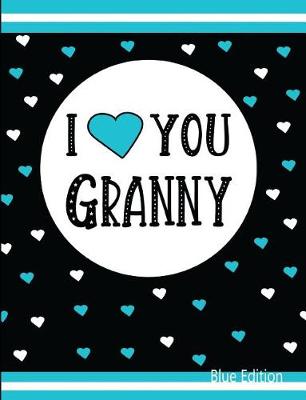 Book cover for I Love You Granny Blue Edition