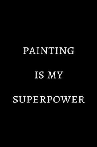 Cover of Painting is my superpower