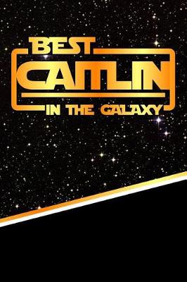 Book cover for The Best Caitlin in the Galaxy