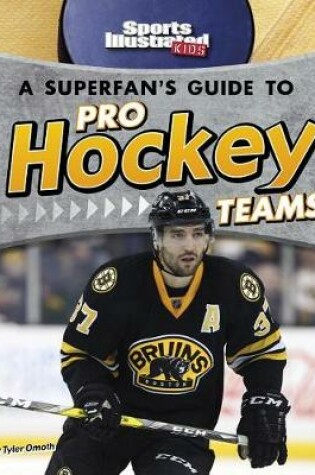 Cover of A Superfan's Guide to Pro Hockey Teams
