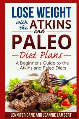 Book cover for Lose Weight with the Atkins and Paleo Diet Plans