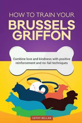 Book cover for How to Train Your Brussels Griffon (Dog Training Collection)