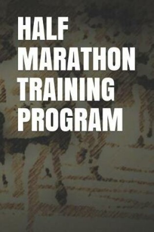 Cover of Half Marathon Training Program