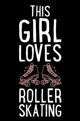 Cover of This Girl Loves Roller Skating