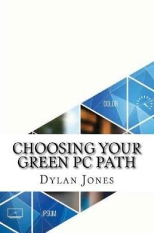Cover of Choosing Your Green PC Path