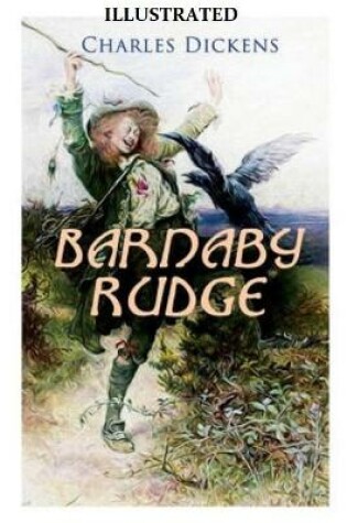 Cover of Barnaby Rudge Illustrated by (Hablot Knight Browne (Phiz)) & (George Cattermole)