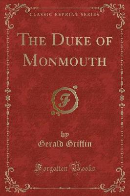 Book cover for The Duke of Monmouth (Classic Reprint)