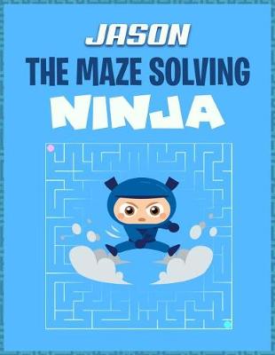 Book cover for Jason the Maze Solving Ninja