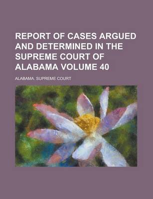 Book cover for Report of Cases Argued and Determined in the Supreme Court of Alabama (78)