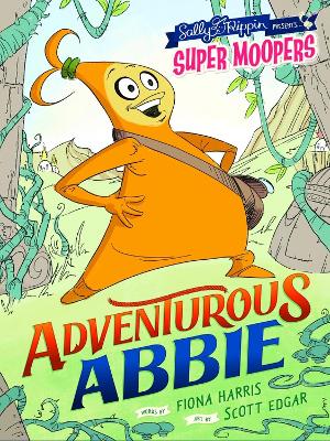 Book cover for Super Moopers: Adventurous Abbie