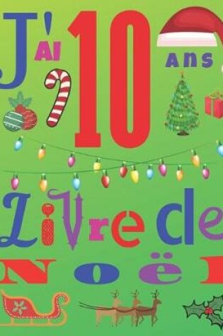 Cover of J'ai 10 ans Livre de Noel
