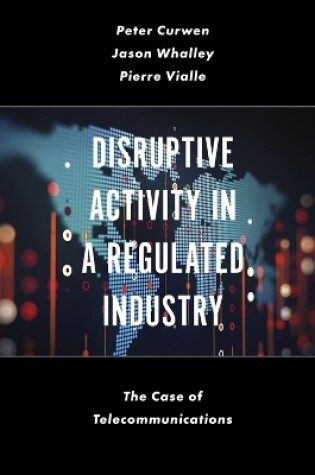 Cover of Disruptive Activity in a Regulated Industry