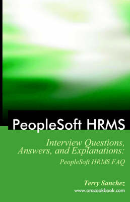 Book cover for PeopleSoft HRMS Interview Questions, Answers, and Explanations