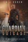 Book cover for Guardian Outcast