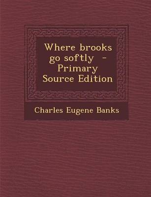 Book cover for Where Brooks Go Softly